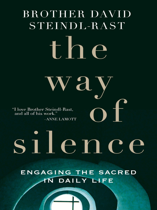 Title details for The Way of Silence by David Steindl-Rast - Available